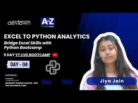 DAY - 4 |EXCEL TO PYTHON ANALYTICS – BRIDGE EXCEL SKILLS WITH PYTHON BOOTCAMP - 5 DAYS FREE BOOTCAMP