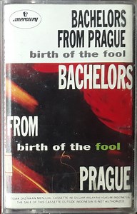 Bachelors From Prague - Birth Of The Fool