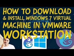 How to Download & Install Windows 7 Virtual Machine in VMware Workstation