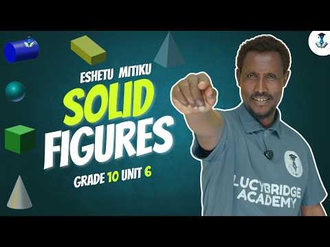 Grade 10 Maths Unit 6 : 6.1 Solid Figures and Surface Area Part 1 | LucyBridgeAcademy |