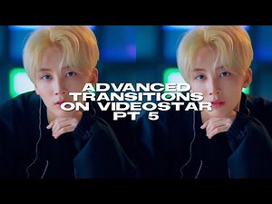 advanced transitions part 5 - videostar tutorial