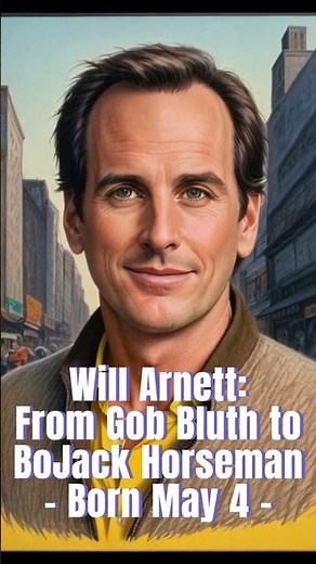 Will Arnett: From Gob Bluth to BoJack Horseman | Born May 4 #borntoday #popculture