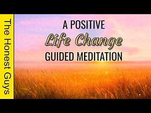 Guided Meditation for Positive Life Change