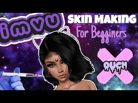 IMVU | Skin Making Tips for Beginners
