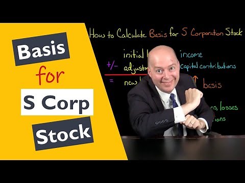 How to Calculate Basis for S Corporation Stock
