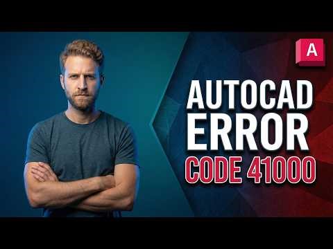 AutoCAD Error Code 41000 (2026 Easy Guide)
