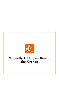 Manually Adding An Item To The Kitchen