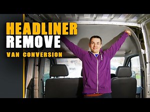 HOW TO: Headliner Removal for VW Crafter/Mercedes Sprinter