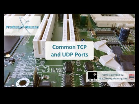 Common TCP and UDP Ports - CompTIA A+ 220-801: 2.4