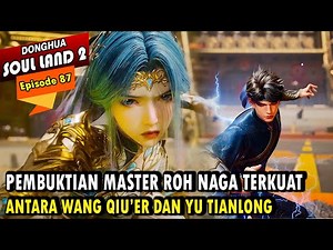 YUHAO & SEKTE TANG AKHIRNYA MEMASUKI BABAK SEMI FINAL TURNAMEN - Alur Cerita Soul Land 2 episode 87
