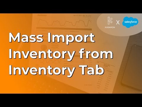 Mass Import Inventory from Inventory Tab #salesforce