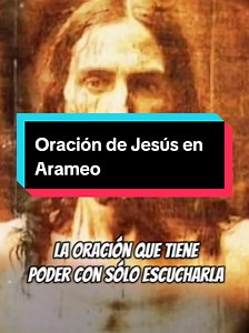 Oración de Jesús en Arameo. Tiene el poder de sanar con solo escucharla ❤️ #NancyESM #oracion #Jesus #Spirituality #recuerdos