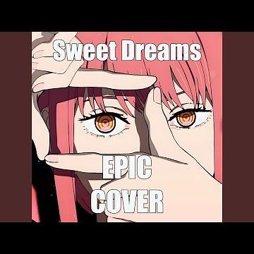 Sweet Dreams - Epic Cover (from Chainsaw Man)