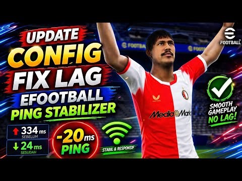 UPDATE CONFIG FIX LAG EFOOTBALL PING STABILIZER 🔥SMOOTH GAMEPLAY