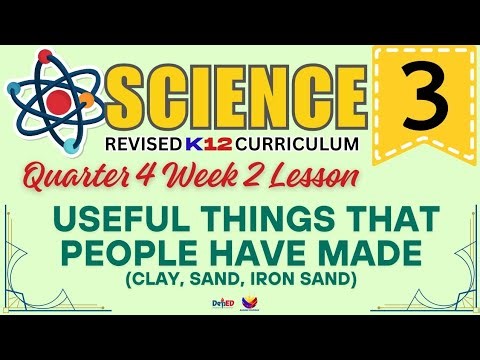 SCIENCE 3 | USEFUL THINGS THAT PEOPLE HAVE MADE | WEEK 2 LESSON | QUARTER 4 | REVISED CURRICULUM