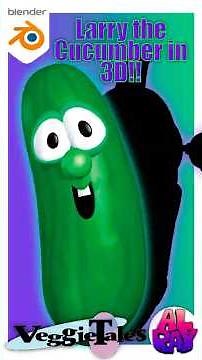 How I made Larry the Cucumber in Blender | VeggieTales | 3D Art