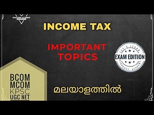 Income Tax I Important Portions All Modules (2022-23) Income Tax Malayalam Tutorial / Bcom / Mcom
