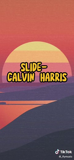 Slide Lyrics - Calvin Harris ft. Frank Ocean