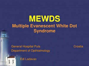 MEWDS Multiple Evanescent White Dot Syndrome - SlideServe