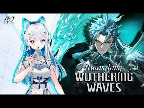 EN VTuber ★ WUTHERING WAVES 3.0 ★ Huanglong story walkthrough ★ Gameplay ★ STREAM 2