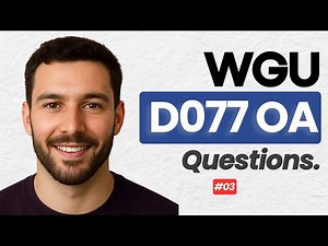 Pass WGU D077 OA – Watch Before You Take the Exam
