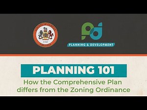 Planning 101: How the Comprehensive Plan differs from the Zoning Ordinance