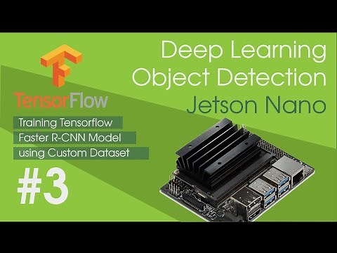 #3 Jetson Nano | Training Tensorflow Faster R-CNN Model using Custom Dataset
