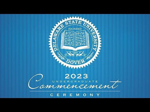Undergraduate Ceremony - Delaware State University Commencement 2023