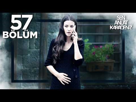 Sen Anlat Karadeniz 57. Bölüm