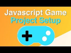 Building a Game with Javascript - Project Setup