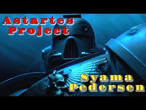 Astartes (Warhammer 40k) Project - Syama Pedersen