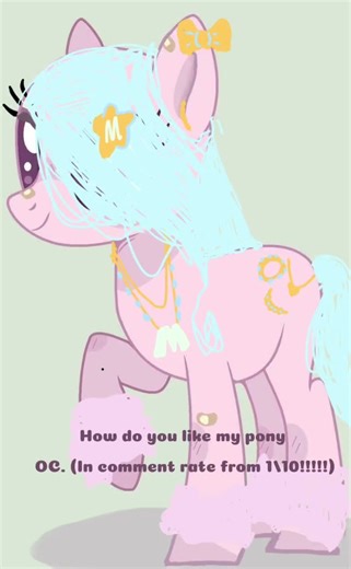 RATE MY MLP OC FROM 1/10!!!!