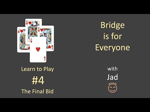 The Final Bid: Learn to Play #4: Bridge is for Everyone.