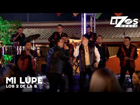 Los 2 de la S – Mi Lupe (En Vivo)