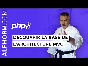 Formation PHP 8 : Découvrir la base de l'architecture MVC sous PHP 8 - Vidéo Tuto