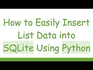 How to Easily Insert List Data into SQLite Using Python