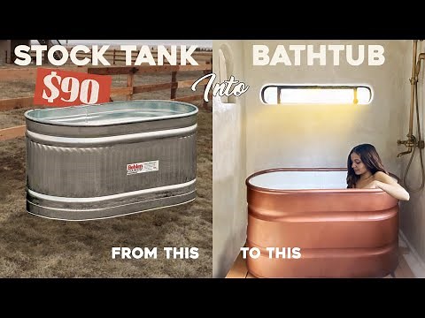 How We Made A "Metal Stock Tank" Into Our "Bath Tub"