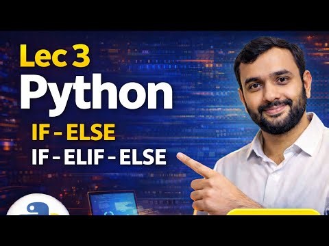 Python If Else Tutorial | Lecture 3 – Conditional Statements in Python
