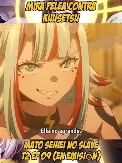 Mira pelea en Mato Seihei no Slave T2 EP 09