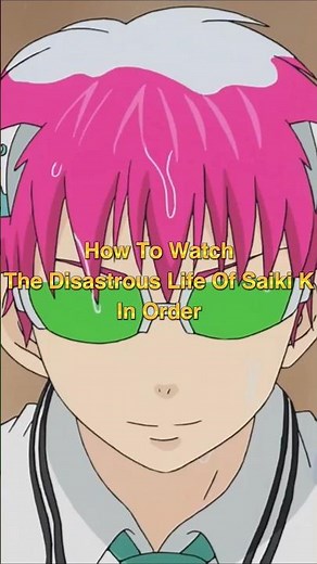 The Disastrous Life of Saiki K Watch Order