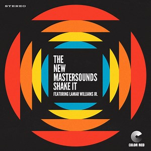 The New Mastersounds Featuring Lamar Williams Jr. - Shake It