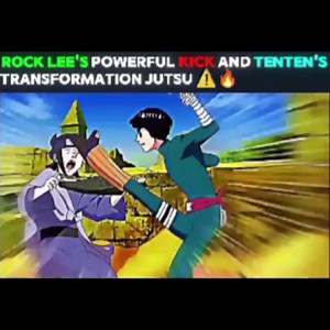 30K views · 920 reactions | Rock Lee's Powerful kick and Tenten's Transformation jutsu | Naruto Anime Reels | Facebook