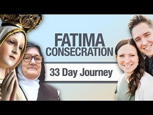 Join the 33-Day Fatima Consecration: To Jesus Through Mary