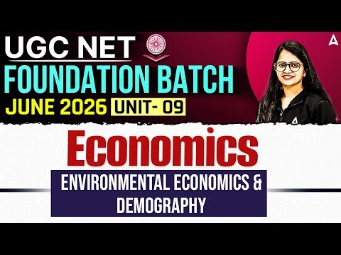 UGC NET Economics | UGC NET Economics Unit 9 Environmental Economics & Demography By Shivani Sharma