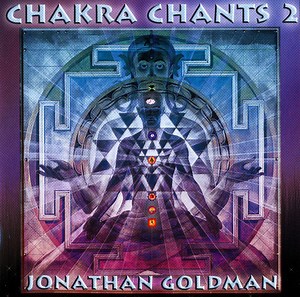 Jonathan Goldman - Chakra Chants 2