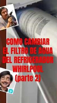 HOW TO CHANGE WHIRLPOOL REFRIGERATOR FILTER (part 2). #waterfilter, #refrigerator