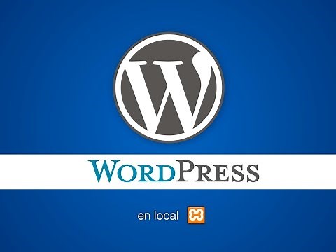 Installer Wordpress en local (Xampp) : apprendre en moins de 4 min !