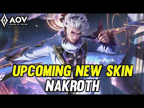 AOV : UPCOMING NEW SKIN NAKROTH | EFFECT REVIEW - ARENA OF VALOR LIÊNQUÂNMOBILE ROV