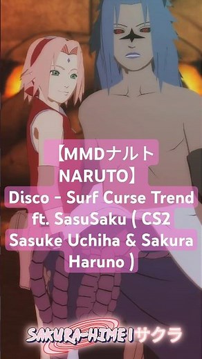 【MMDナルトNARUTO】Disco - Surf Curse Trend SasuSaku! CS2 Sasuke & Sakura— #mmd #naruto #sasusaku #shorts