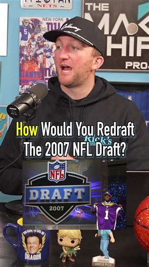 Redrafting the 2007 NFL Draft: A New Perspective
